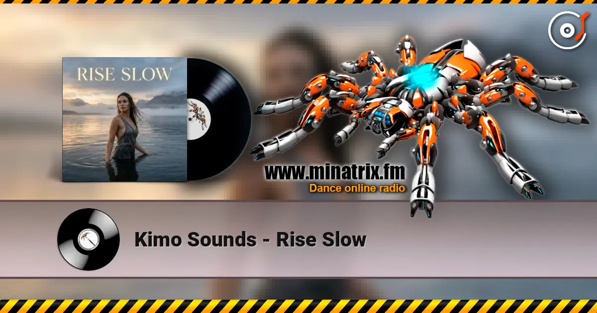 Kimo Sounds - Rise Slow écouter en ligne en haute qualité | Minatrix.FM