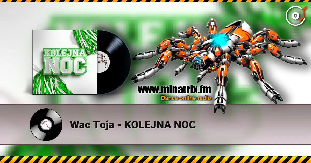 Wac Toja - KOLEJNA NOC écouter en ligne en haute qualité | Minatrix.FM
