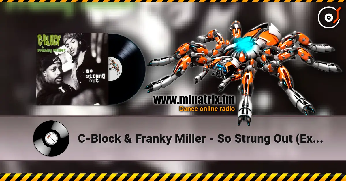 C-Block & Franky Miller - So Strung Out (Extended Mix) écouter en ligne en haute qualité | Minatrix.FM