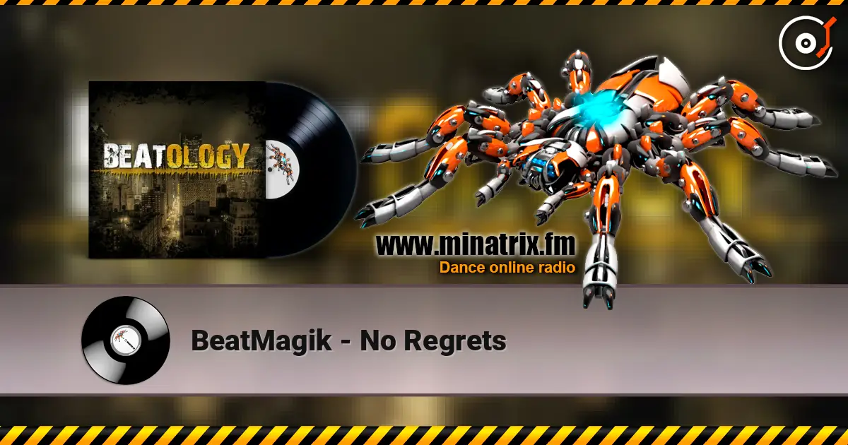BeatMagik - No Regrets écouter en ligne en haute qualité | Minatrix.FM