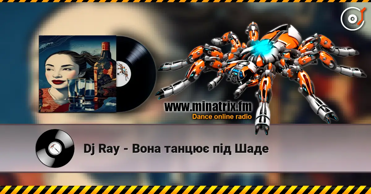 Dj Ray - Вона танцює під Шаде écouter en ligne en haute qualité | Minatrix.FM