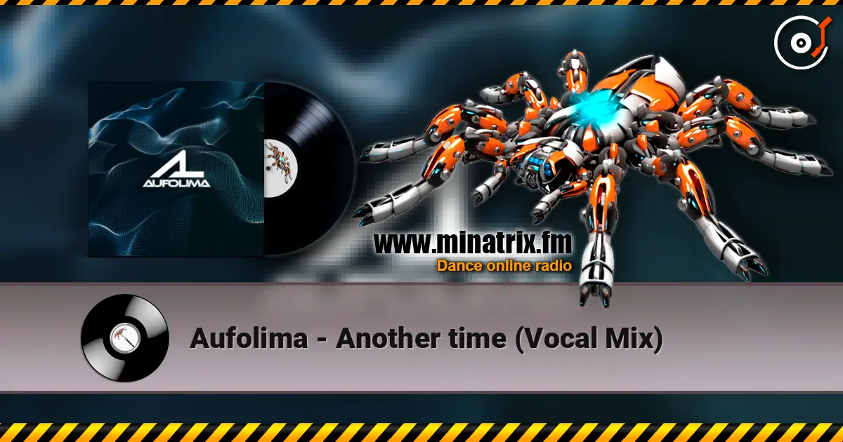 Aufolima - Another time (Vocal Mix) écouter en ligne en haute qualité | Minatrix.FM