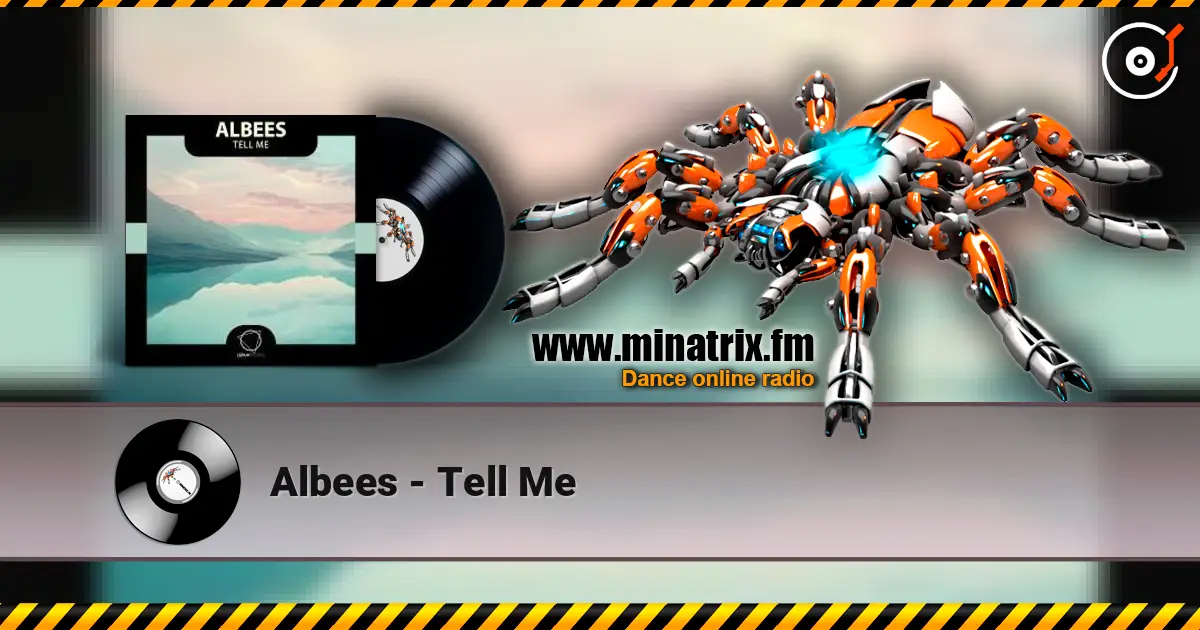 Albees - Tell Me écouter en ligne en haute qualité | Minatrix.FM