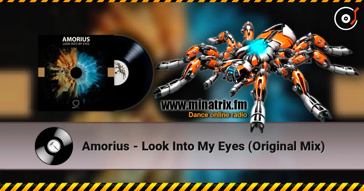 Amorius - Look Into My Eyes (Original Mix) écouter en ligne en haute qualité | Minatrix.FM