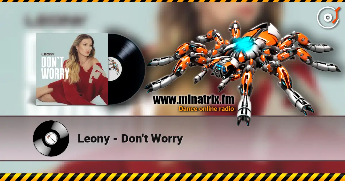 Leony - Don't Worry écouter en ligne en haute qualité | Minatrix.FM
