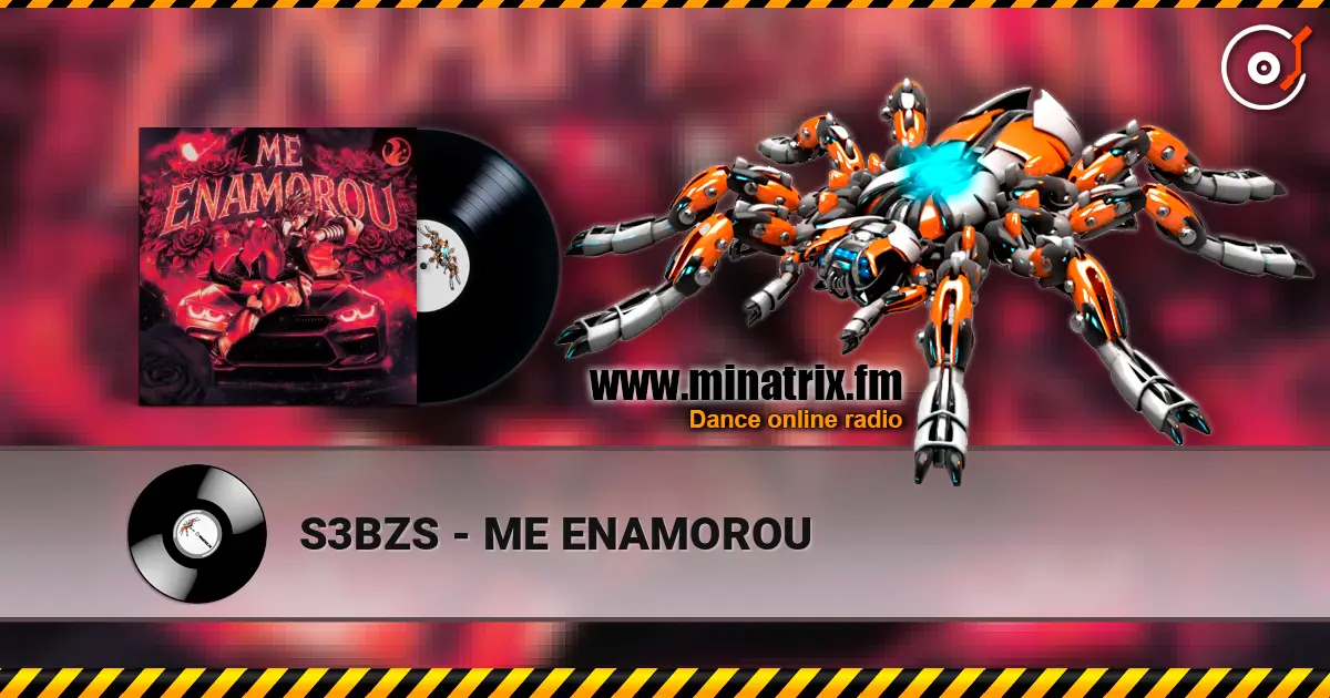 S3BZS - ME ENAMOROU écouter en ligne en haute qualité | Minatrix.FM