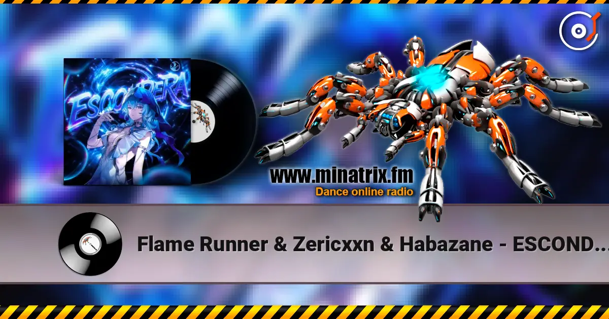 Flame Runner & Zericxxn & Habazane - ESCONDERA écouter en ligne en haute qualité | Minatrix.FM