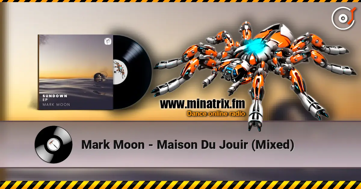 Mark Moon - Maison Du Jouir (Mixed) écouter en ligne en haute qualité | Minatrix.FM