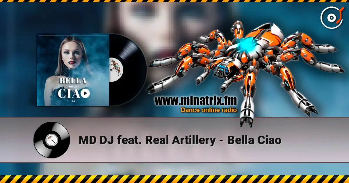 MD DJ feat. Real Artillery - Bella Ciao écouter en ligne en haute qualité | Minatrix.FM
