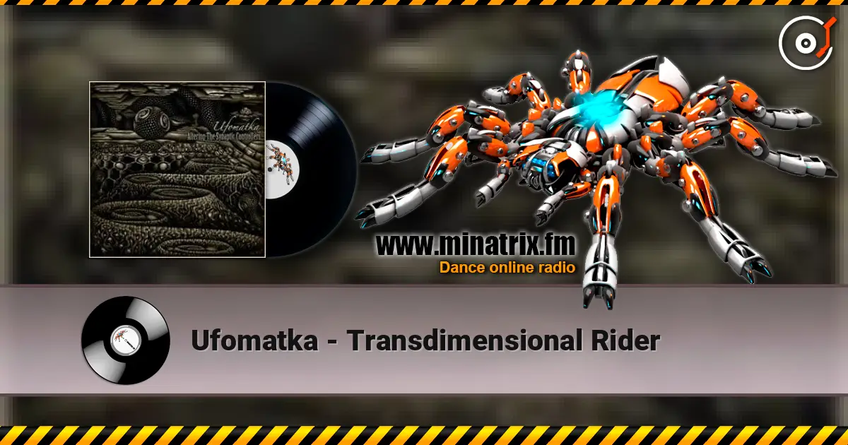 Ufomatka - Transdimensional Rider écouter en ligne en haute qualité | Minatrix.FM