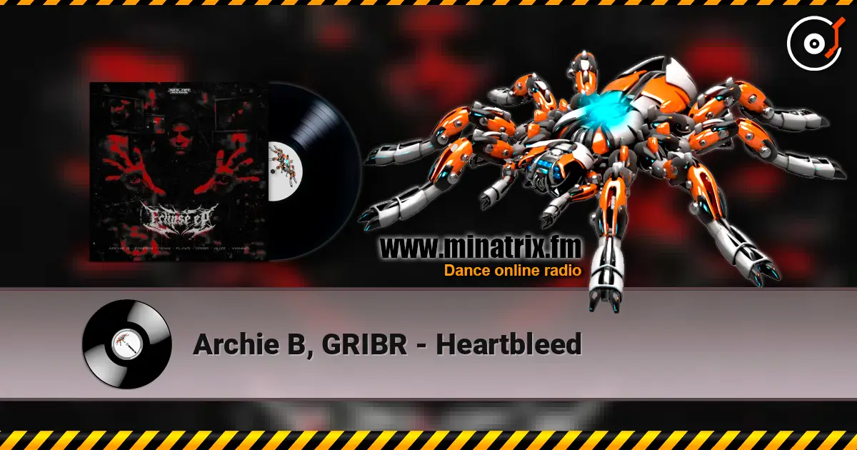 Archie B, GRIBR - Heartbleed écouter en ligne en haute qualité | Minatrix.FM