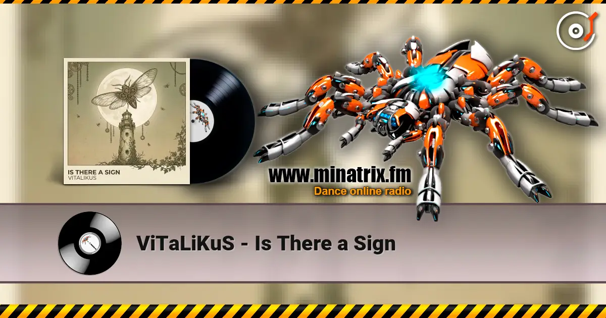ViTaLiKuS - Is There a Sign écouter en ligne en haute qualité | Minatrix.FM