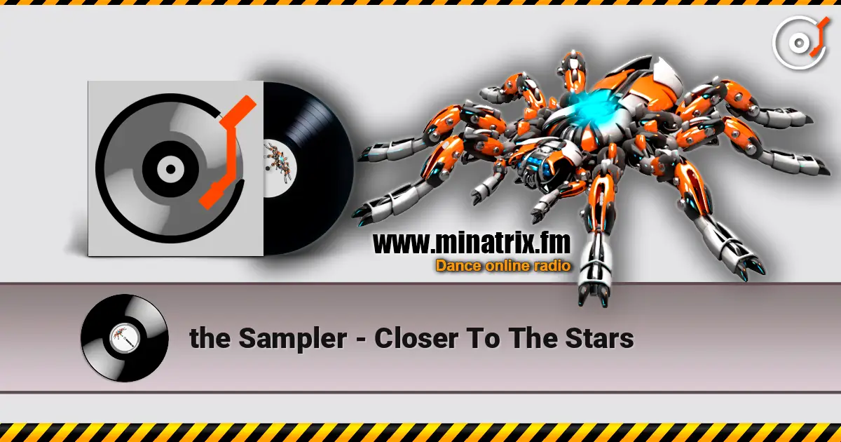 the Sampler - Closer To The Stars écouter en ligne en haute qualité | Minatrix.FM