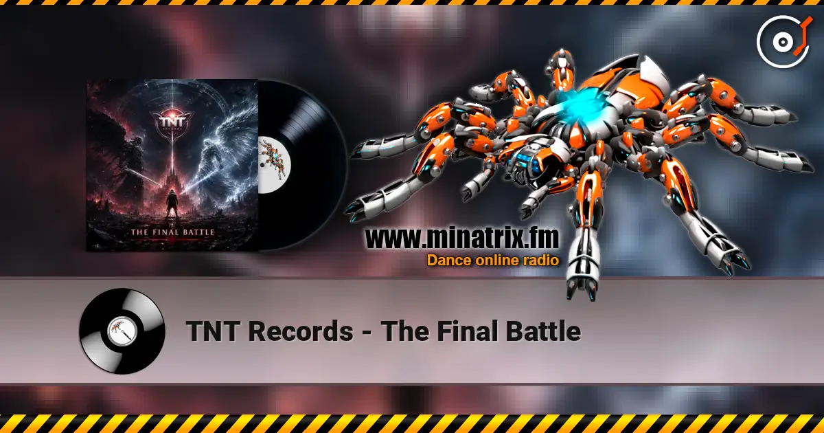 TNT Records - The Final Battle écouter en ligne en haute qualité | Minatrix.FM