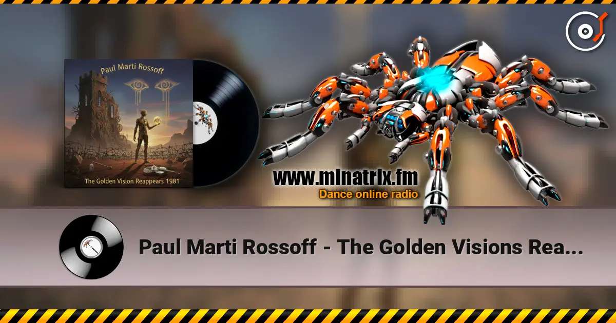 Paul Marti Rossoff - The Golden Visions Reappears écouter en ligne en haute qualité | Minatrix.FM