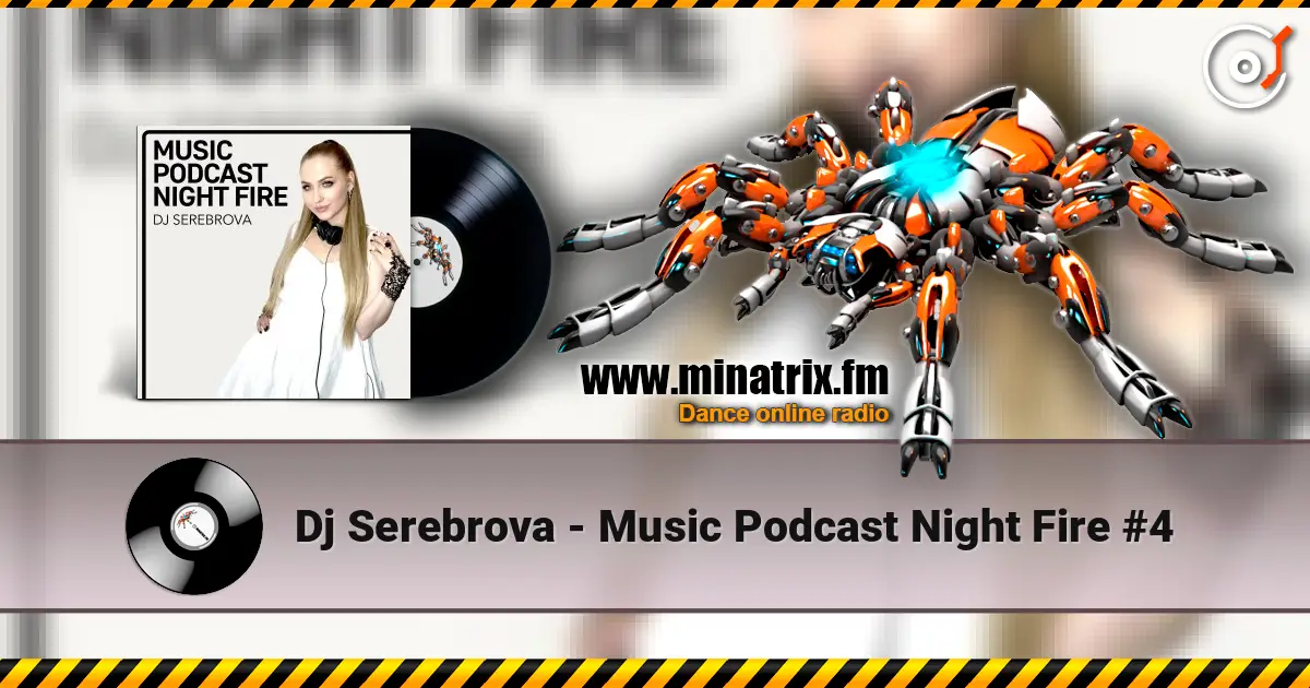 Dj Serebrova - Music Podcast Night Fire #4 écouter en ligne en haute qualité | Minatrix.FM