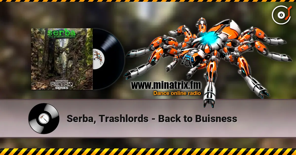 Serba, Trashlords - Back to Buisness écouter en ligne en haute qualité | Minatrix.FM