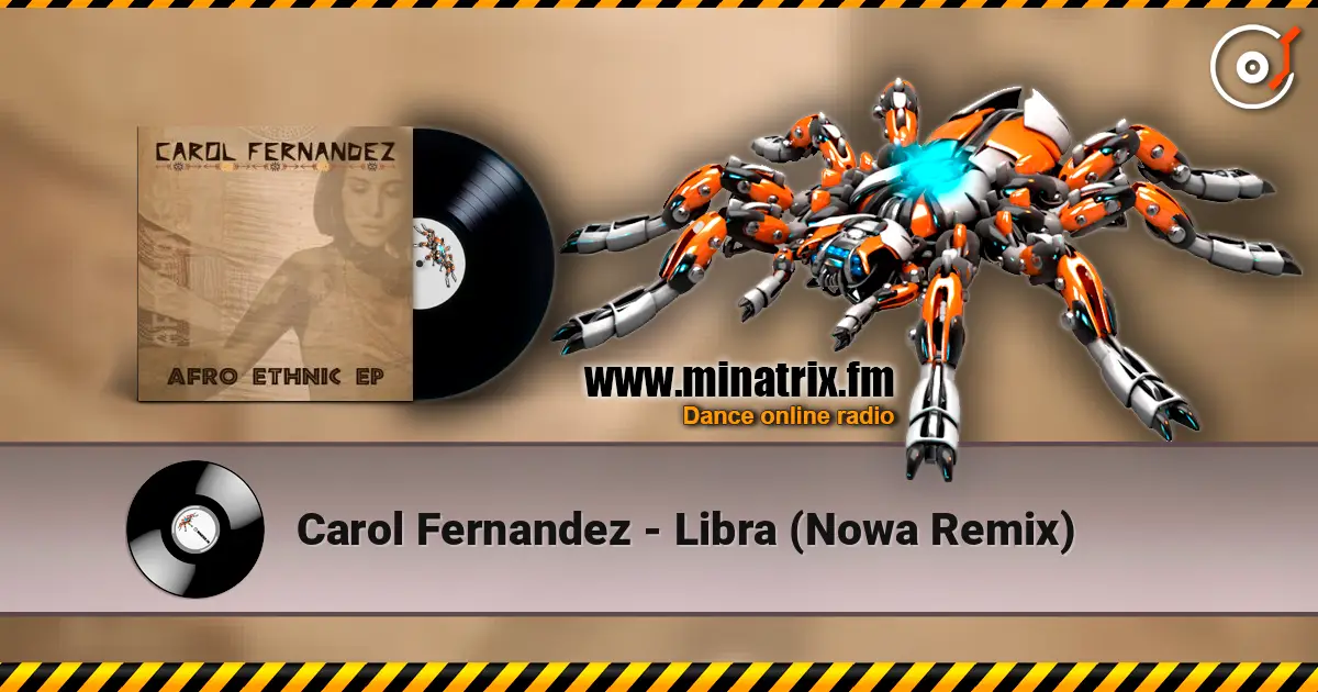 Carol Fernandez - Libra (Nowa Remix) écouter en ligne en haute qualité | Minatrix.FM