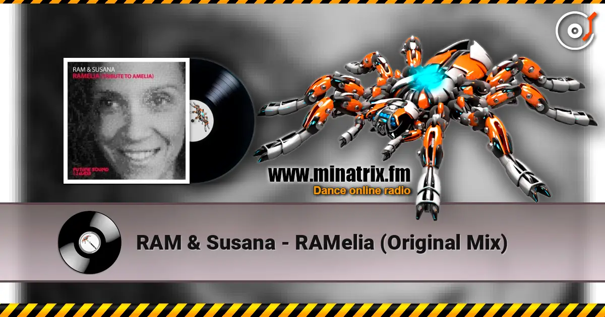 RAM & Susana - RAMelia (Original Mix) écouter en ligne en haute qualité | Minatrix.FM