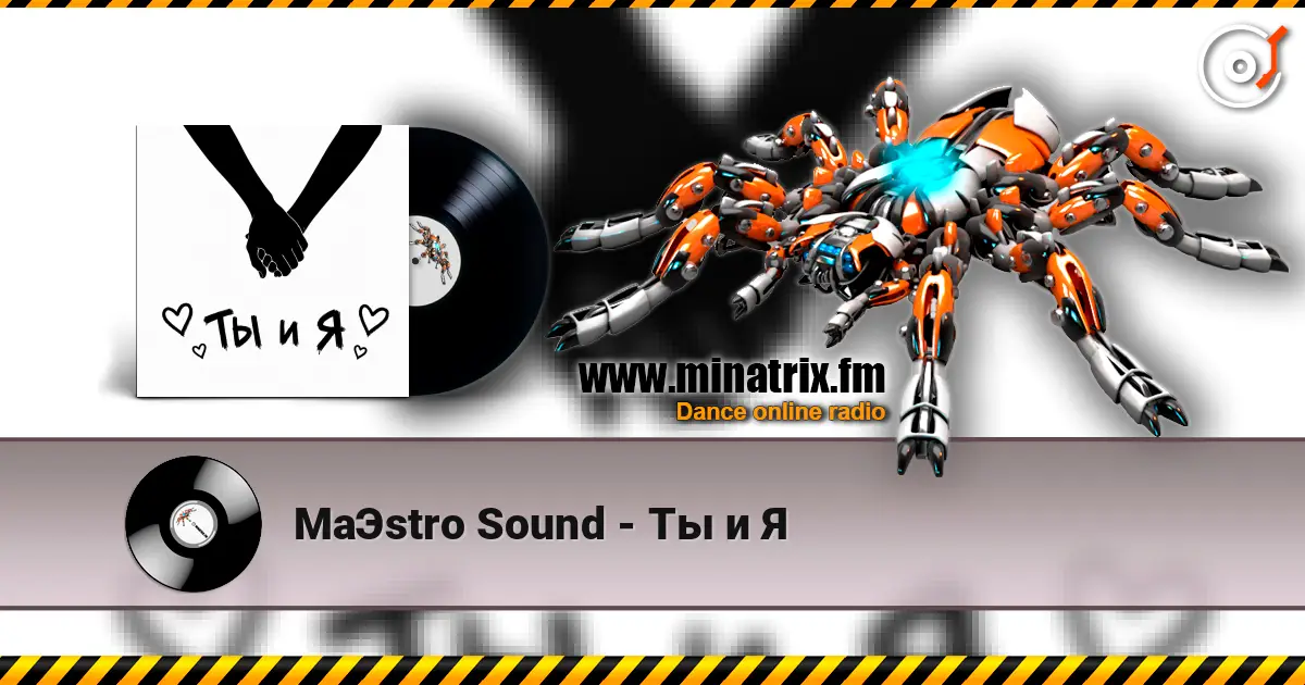 MaЭstro Sound - Ты и Я écouter en ligne en haute qualité | Minatrix.FM