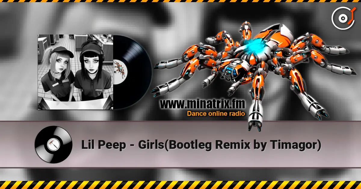Lil Peep - Girls(Bootleg Remix by Timagor) écouter en ligne en haute qualité | Minatrix.FM