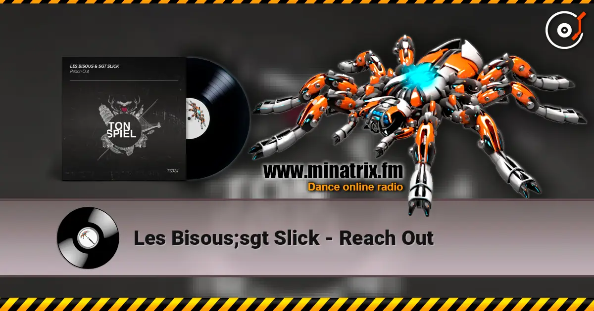 Les Bisous;sgt Slick - Reach Out écouter en ligne en haute qualité | Minatrix.FM