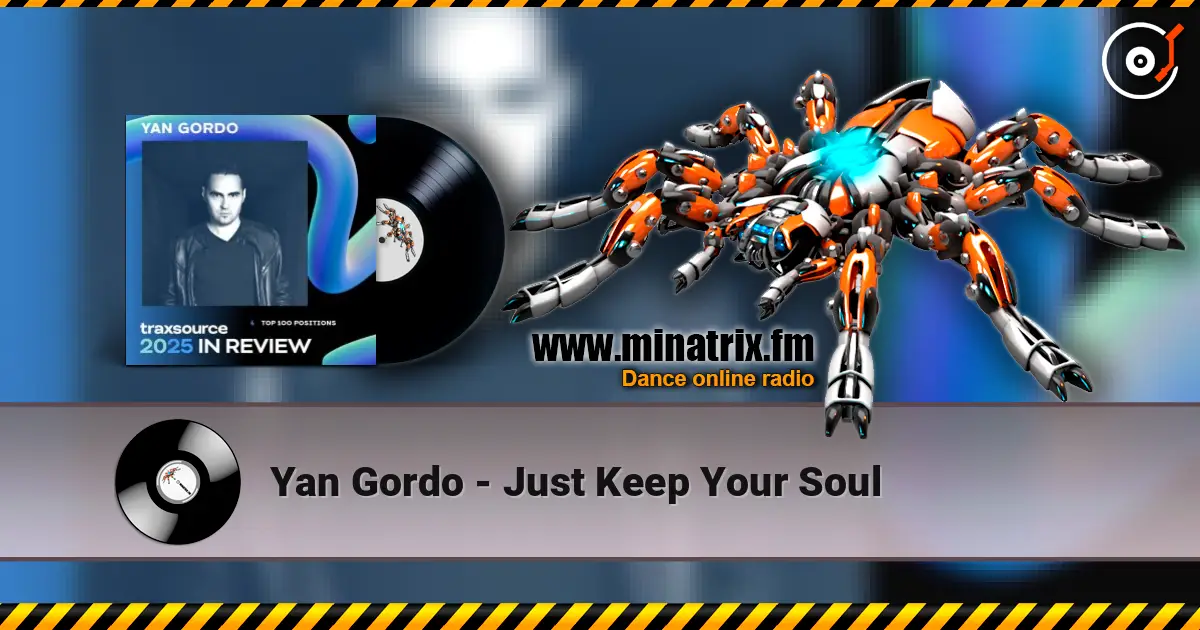 Yan Gordo - Just Keep Your Soul écouter en ligne en haute qualité | Minatrix.FM