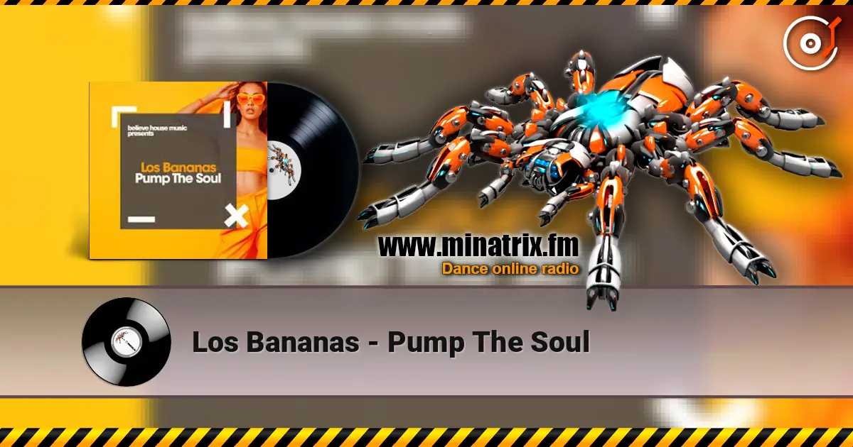 Los Bananas - Pump The Soul écouter en ligne en haute qualité | Minatrix.FM