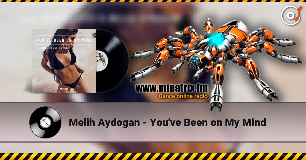 Melih Aydogan - You've Been on My Mind écouter en ligne en haute qualité | Minatrix.FM