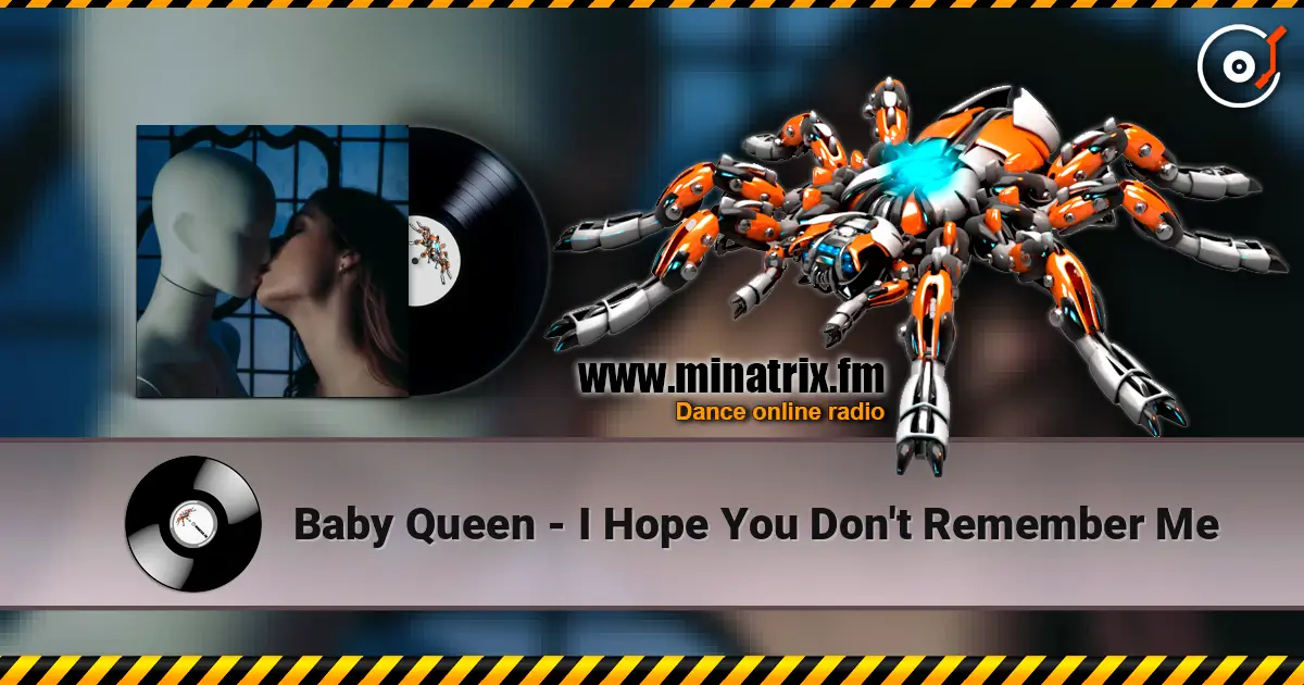 Baby Queen - I Hope You Don't Remember Me écouter en ligne en haute qualité | Minatrix.FM