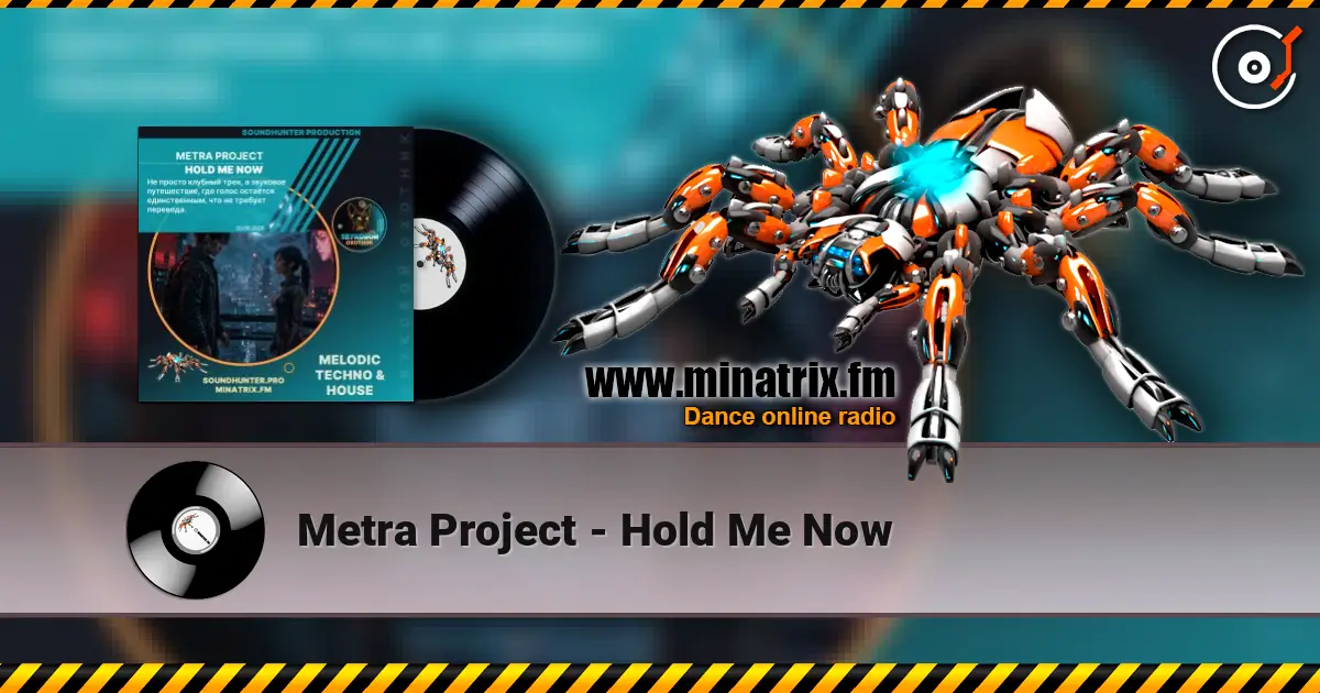 Metra Project - Hold Me Now écouter en ligne en haute qualité | Minatrix.FM