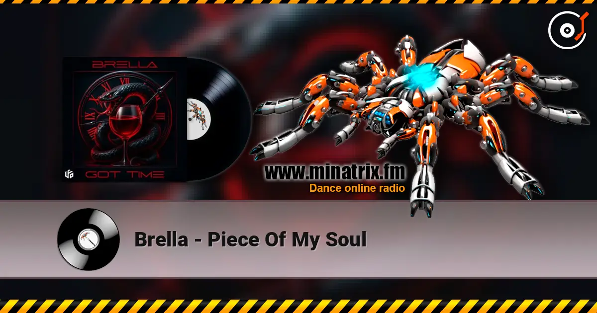 Brella - Piece Of My Soul écouter en ligne en haute qualité | Minatrix.FM