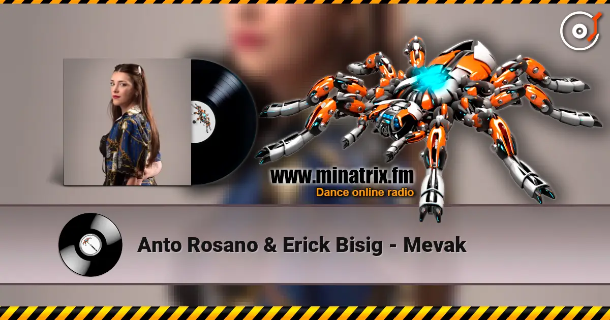 Anto Rosano﻿ & Erick Bisig - Mevak écouter en ligne en haute qualité | Minatrix.FM