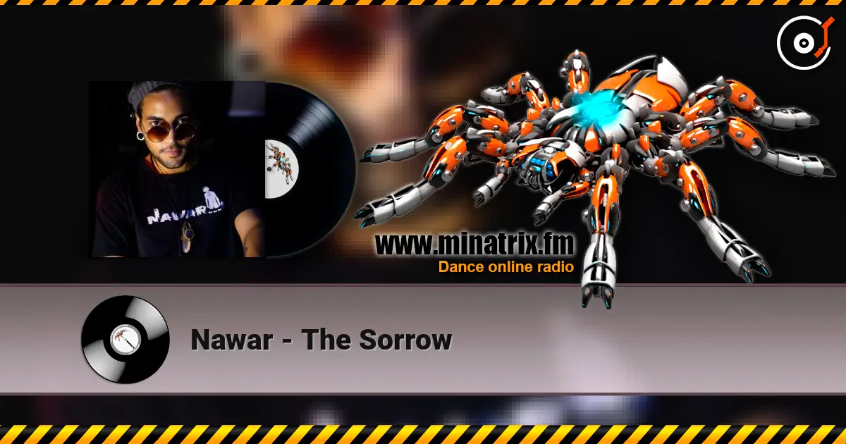 Nawar - The Sorrow écouter en ligne en haute qualité | Minatrix.FM