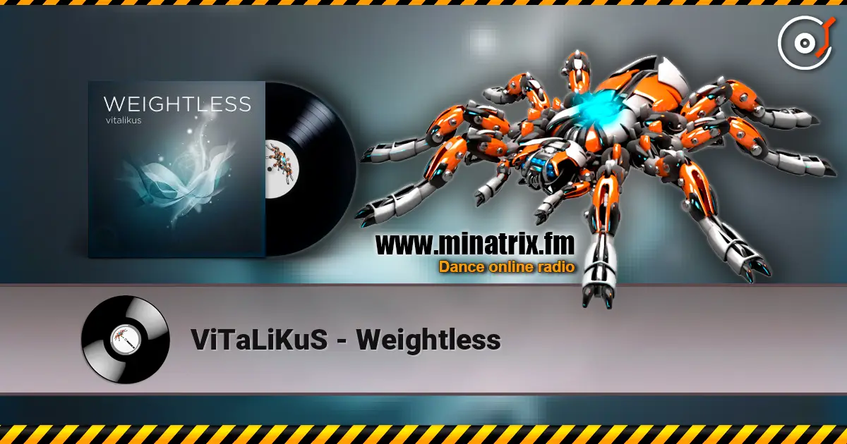 ViTaLiKuS - Weightless écouter en ligne en haute qualité | Minatrix.FM