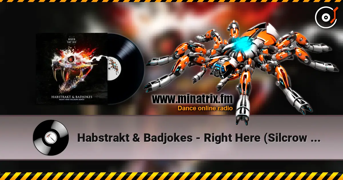 Habstrakt & Badjokes - Right Here (Silcrow Remix) écouter en ligne en haute qualité | Minatrix.FM