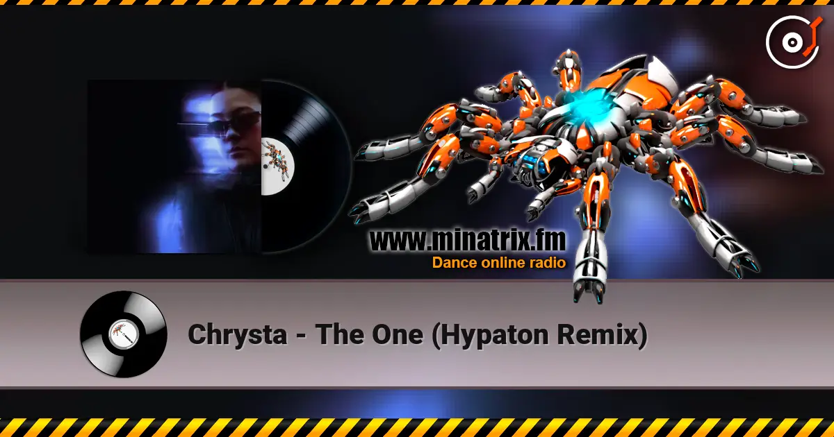 Chrysta - The One (Hypaton Remix) écouter en ligne en haute qualité | Minatrix.FM