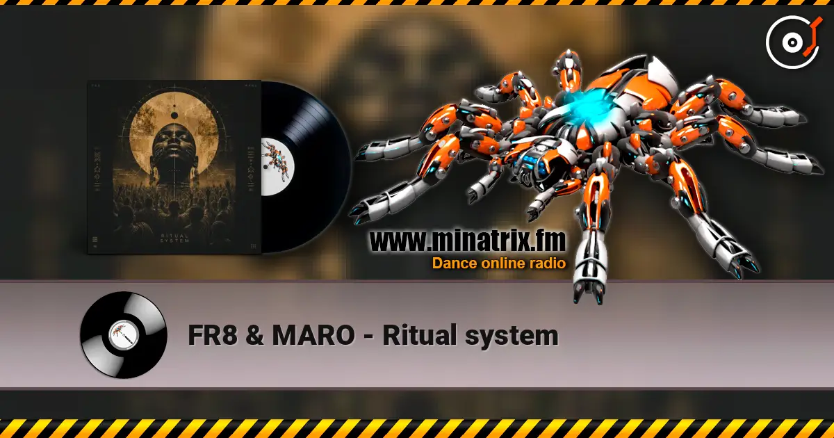 FR8 & MARO - Ritual system écouter en ligne en haute qualité | Minatrix.FM