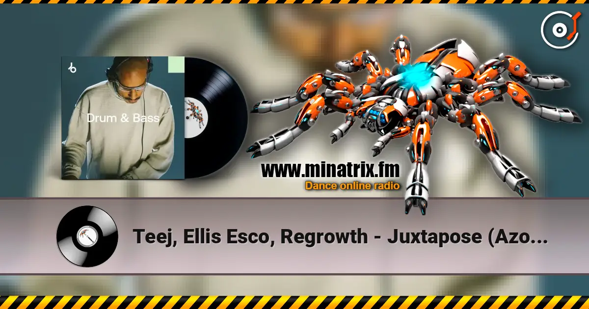 Teej, Ellis Esco, Regrowth - Juxtapose (Azotix Remix) écouter en ligne en haute qualité | Minatrix.FM
