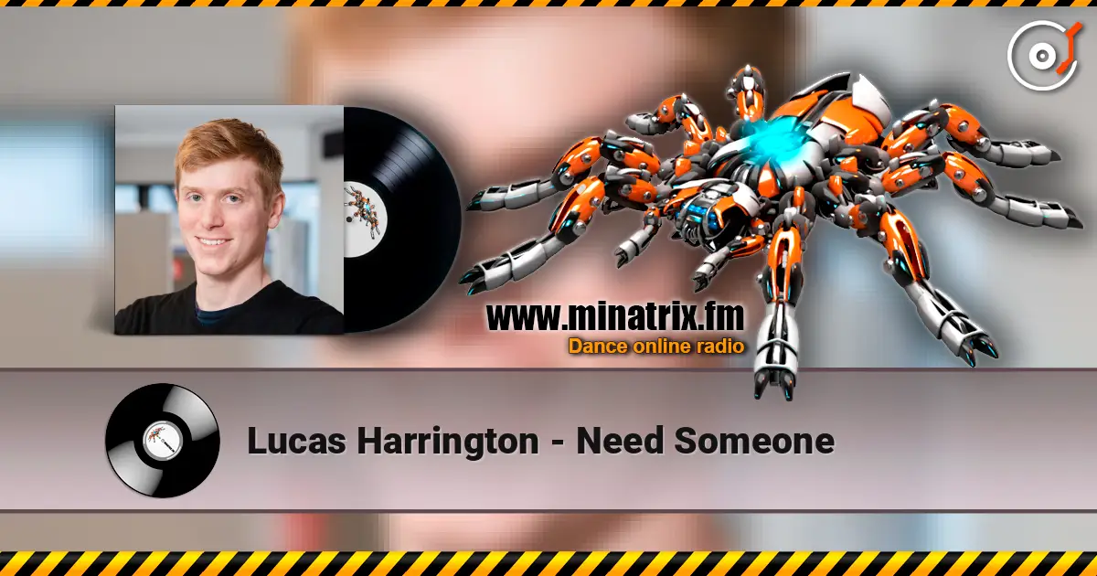 Lucas Harrington - Need Someone écouter en ligne en haute qualité | Minatrix.FM