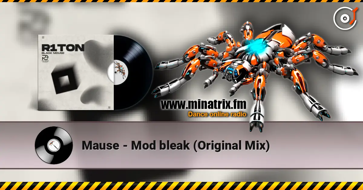Mause - Mod bleak (Original Mix) écouter en ligne en haute qualité | Minatrix.FM