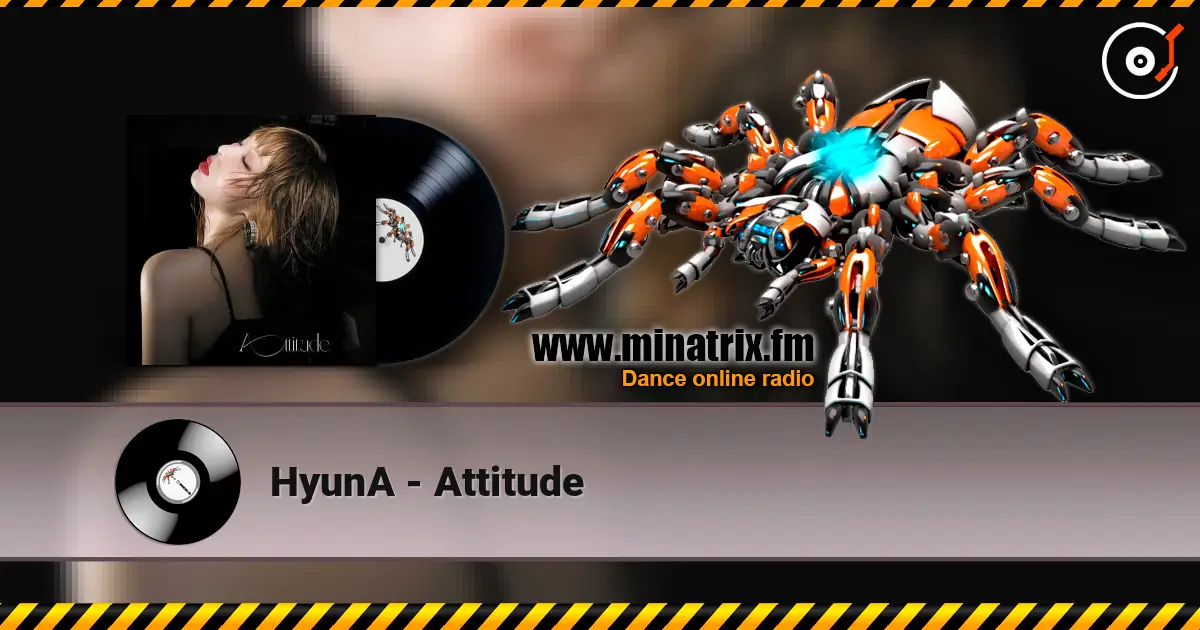 HyunA - Attitude écouter en ligne en haute qualité | Minatrix.FM