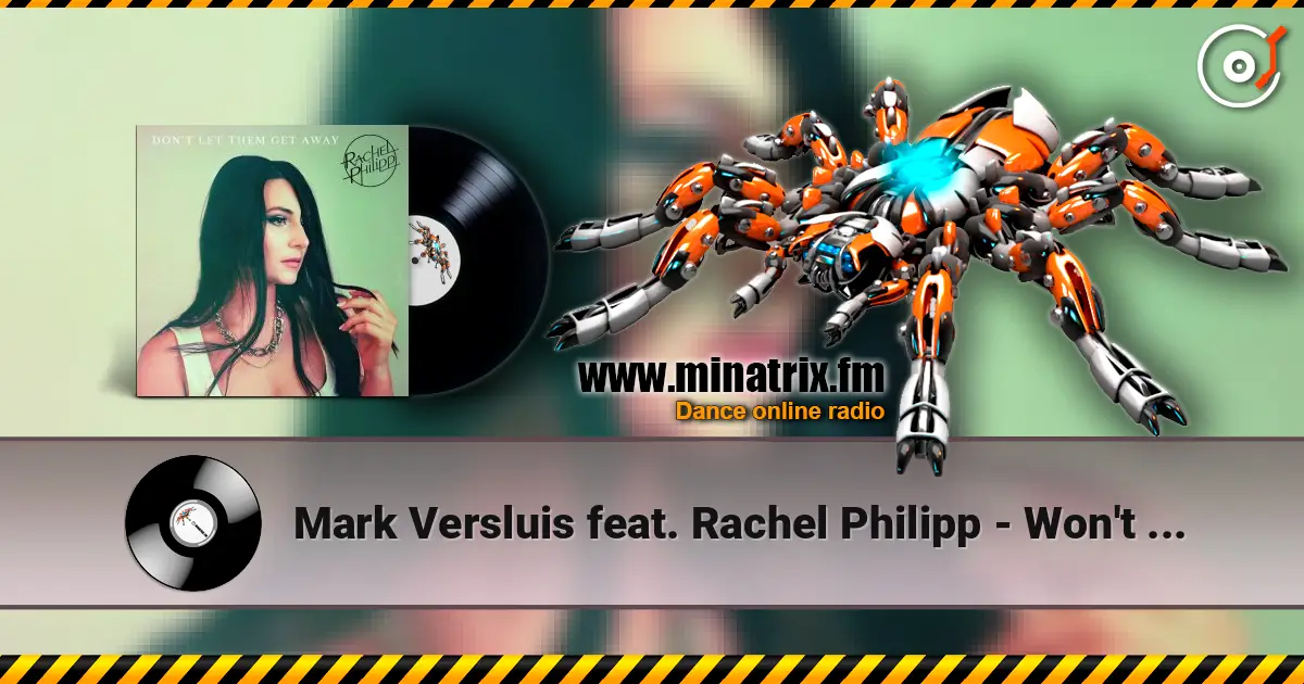 Mark Versluis feat. Rachel Philipp - Won't Let You écouter en ligne en haute qualité | Minatrix.FM