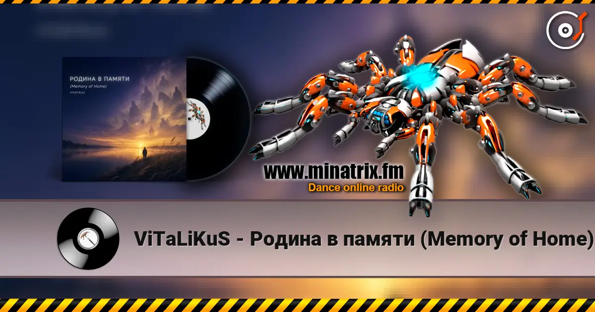 ViTaLiKuS - Родина в памяти (Memory of Home) écouter en ligne en haute qualité | Minatrix.FM