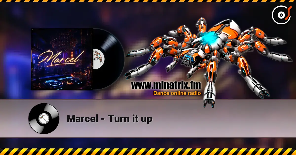 Marcel - Turn it up écouter en ligne en haute qualité | Minatrix.FM