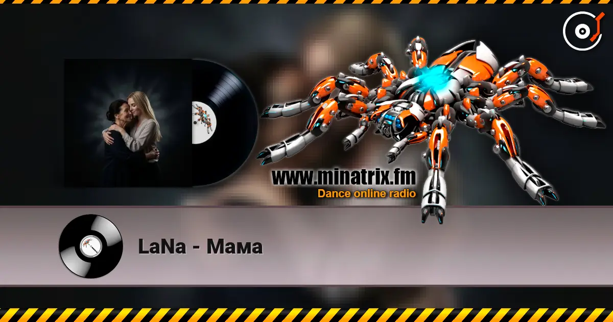 LaNa - Мама écouter en ligne en haute qualité | Minatrix.FM