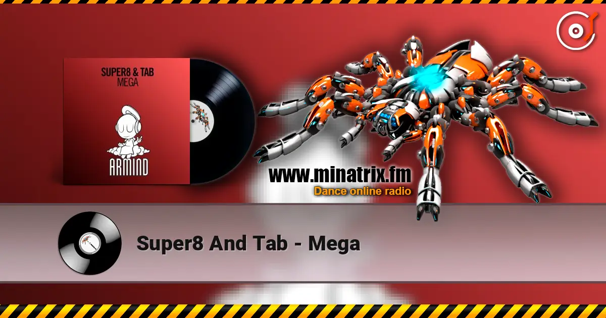 Super8 And Tab - Mega écouter en ligne en haute qualité | Minatrix.FM