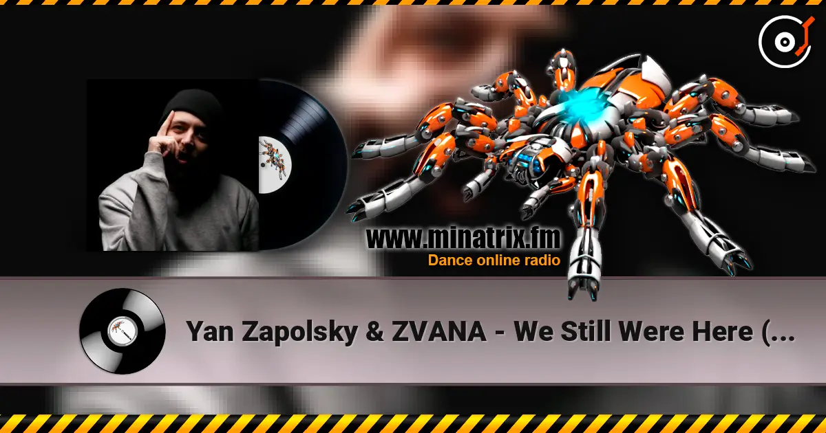 Yan Zapolsky & ZVANA - We Still Were Here (Radio Edit) écouter en ligne en haute qualité | Minatrix.FM