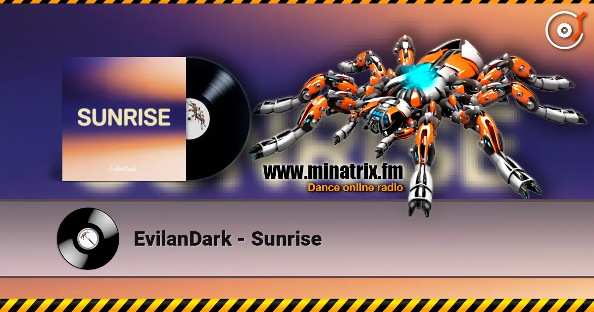 EvilanDark - Sunrise écouter en ligne en haute qualité | Minatrix.FM