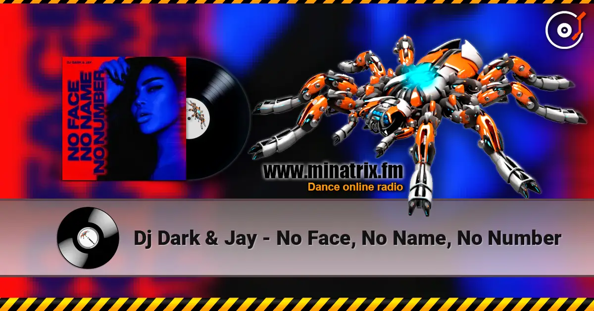 Dj Dark & Jay - No Face, No Name, No Number écouter en ligne en haute qualité | Minatrix.FM